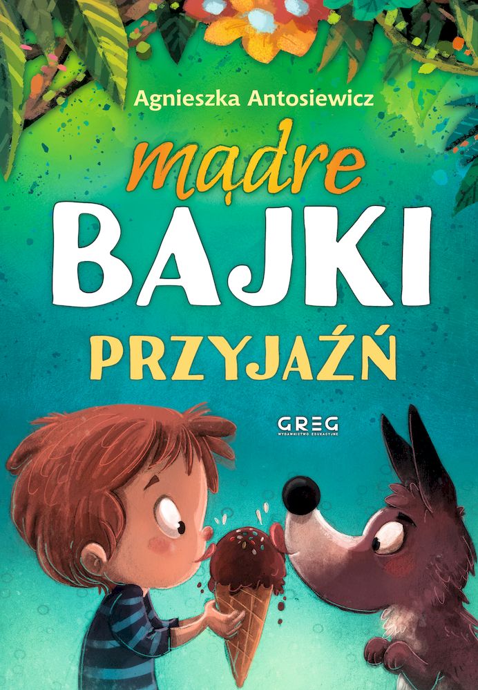 Book Mądre bajki przyjaźń Antosiewicz Agnieszka