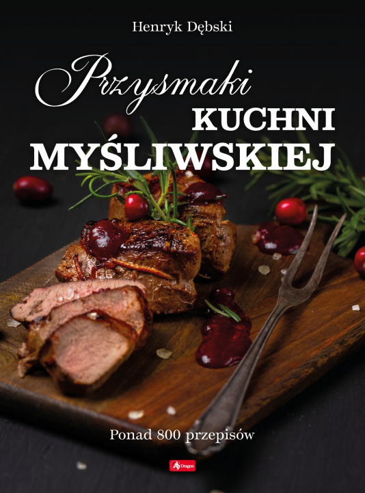 Kniha Przysmaki kuchni myśliwskiej Henryk Dębski