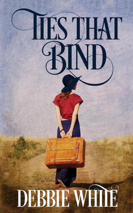 Knjiga Ties That Bind Debbie White