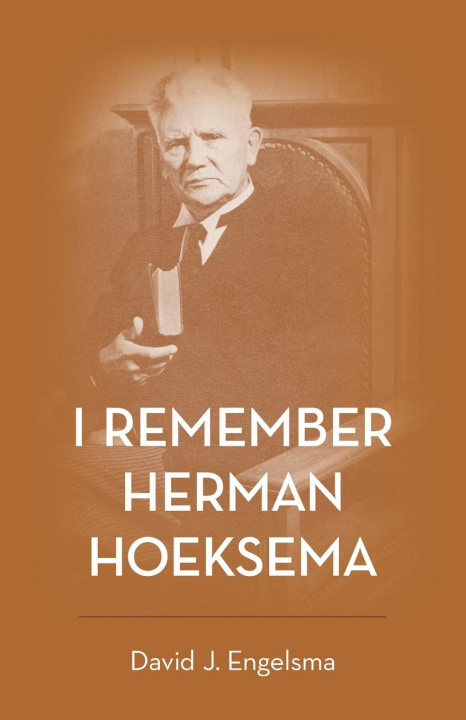 Kniha I Remember Herman Hoeksema 