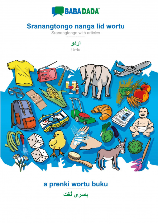 Knjiga BABADADA, Sranangtongo with articles (in srn script) - Urdu (in arabic script), visual dictionary (in srn script) - visual dictionary (in arabic scrip Babadada GmbH