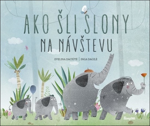 Książka Ako šli slony na návštevu Inga Dagile Evelina