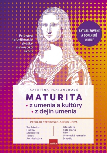 Książka Maturita z umenia a kultúry z dejín umenia Katarína Platznerová