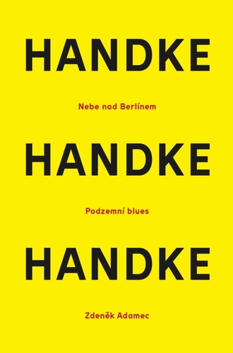 Könyv Nebe nad berlínem / Podzemní blues / Zdeněk Adamec Peter Handke