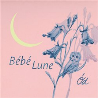 Аудио Ód - CD Bébé Lune
