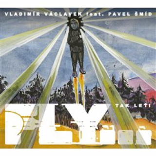 Audio Fly...Tak leť! - CD Vladimír Václavek