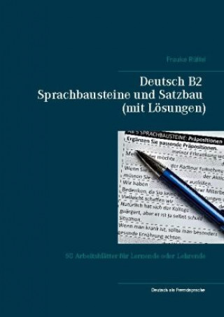 Könyv Deutsch B2 Sprachbausteine und Satzbau (mit Loesungen) 