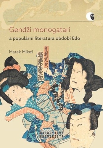 Könyv Gendži monogatari a populární literatura období Edo Marek Mikeš