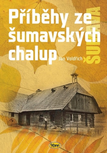 Book Příběhy ze šumavských chalup Jan Voldřich