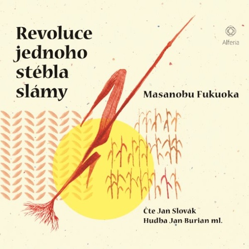 Аудио Revoluce jednoho stébla slámy Masanobu Fukuoka