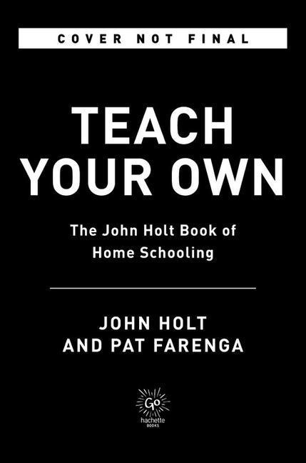Книга Teach Your Own Pat Farenga