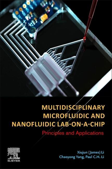 Knjiga Multidisciplinary Microfluidic and Nanofluidic Lab-on-a-Chip Xiujun Li