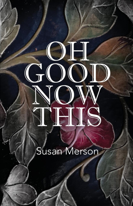Knjiga Oh Good Now This Susan Merson
