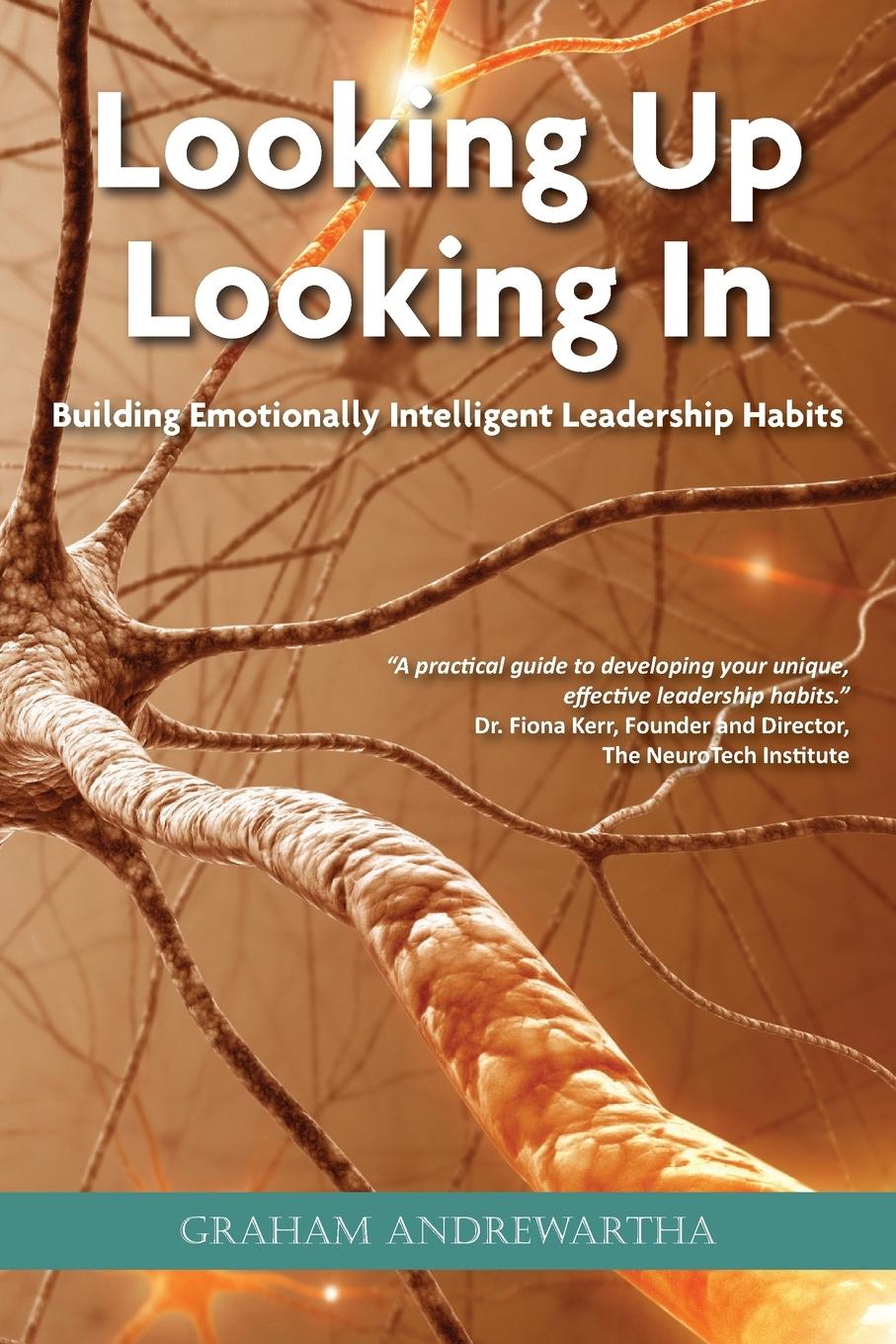 Knjiga Looking Up, Looking In: Building Emotionally Intelligent Leadership Habits Graham Andrewartha