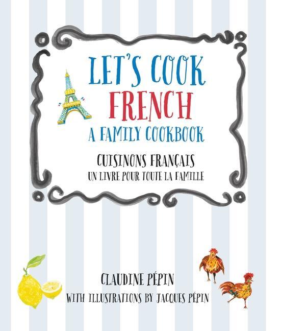 Book Let's Cook French, A Family Cookbook Jacques Pepin
