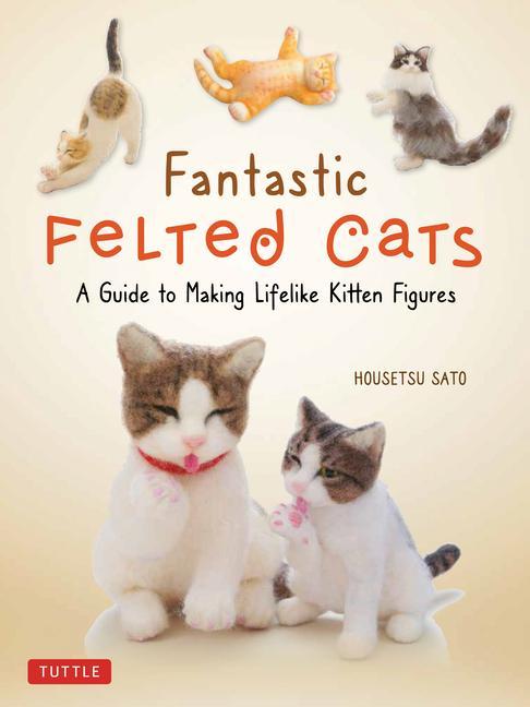 Книга Fantastic Felted Cats 