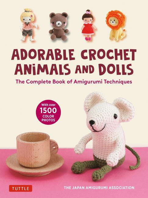 Könyv Complete Guide to Crochet Dolls and Animals 