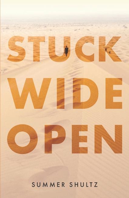 Knjiga Stuck Wide Open Summer Shultz