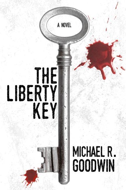 Kniha Liberty Key Michael R. Goodwin