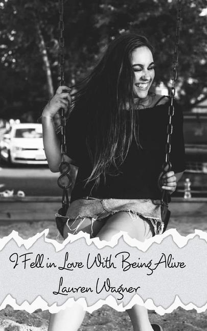 Boek I Fell in Love With Being Alive Lauren Wagner
