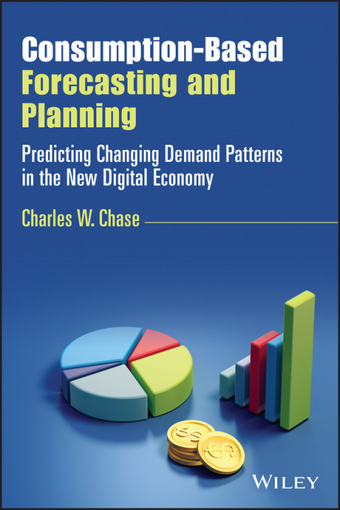 Książka Consumption-Based Forecasting and Planning Charles W. Chase