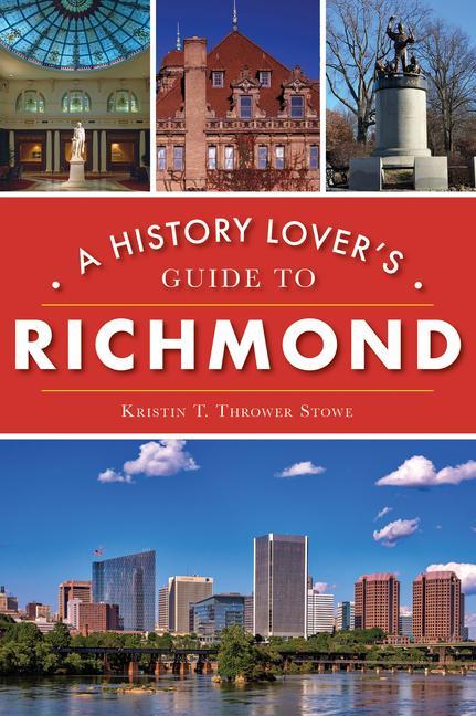 Kniha A History Lover's Guide to Richmond 