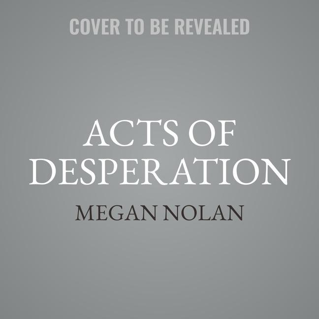 Audio Acts of Desperation Lib/E 