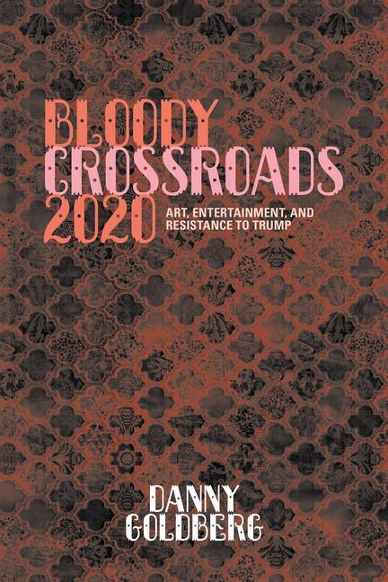 Kniha Bloody Crossroads 2020 Danny Goldberg