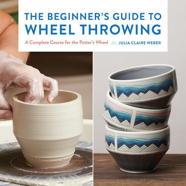 Книга Beginner's Guide to Wheel Throwing 