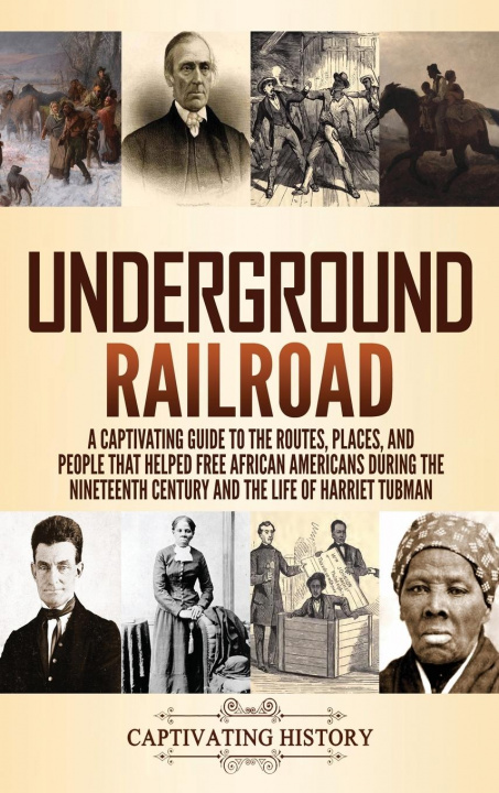 Knjiga Underground Railroad Captivating History