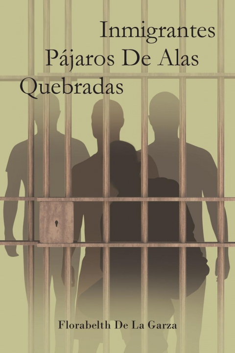 Kniha Inmigrantes Pajaros De Alas Quebradas 