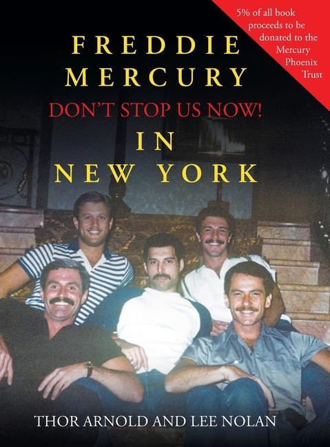 Kniha Freddie Mercury in New York Don't Stop Us Now! 
