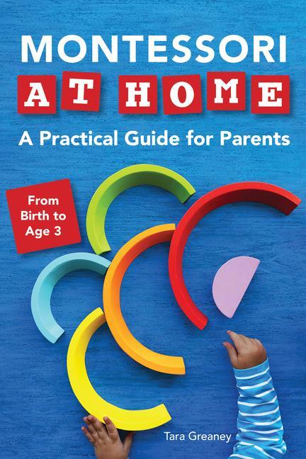Kniha Montessori at Home: A Practical Guide for Parents 