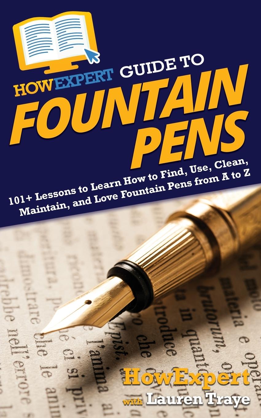 Könyv HowExpert Guide to Fountain Pens Lauren Traye
