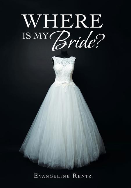 Knjiga Where Is My Bride? Evangeline Rentz
