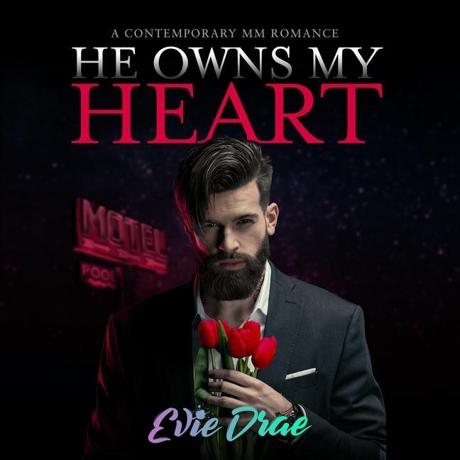 Audio He Owns My Heart: A Contemporary MM Romance Tim Paige