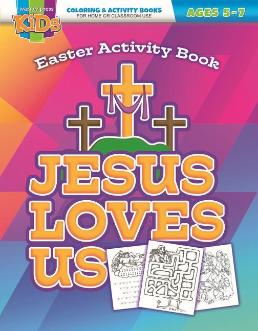 Könyv Jesus Loves Us Activity Book: Coloring Activity Books Easter (5-7) 