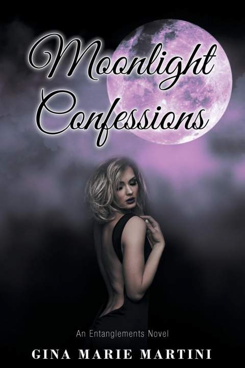 Knjiga Moonlight Confessions Gina Marie Martini