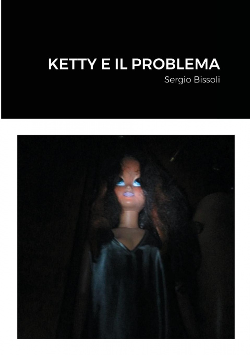 Knjiga Ketty E Il Problema Sergio Bissoli