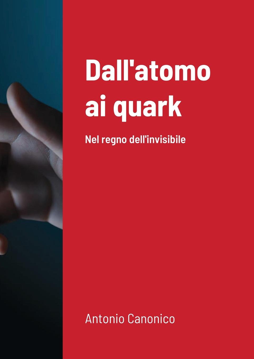Kniha Dall'atomo ai quark 