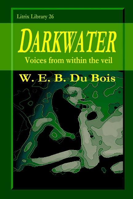 Knjiga Darkwater W. E. B. Du Bois