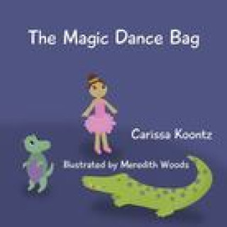 Knjiga Magic Dance Bag Meredith Woods