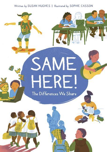 Knjiga Same Here!: The Differences We Share Sophie Casson