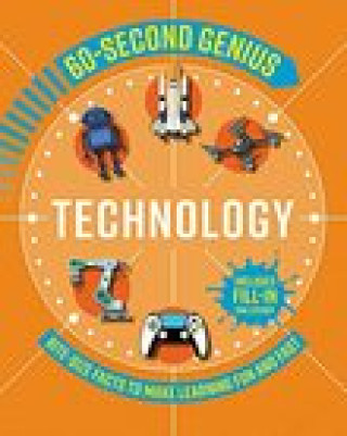 Knjiga 60 Second Genius: Technology: Bite-Size Facts to Make Learning Fun and Fast 