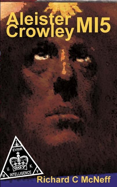 Livro Aleister Crowley MI5 Richard C. McNeff