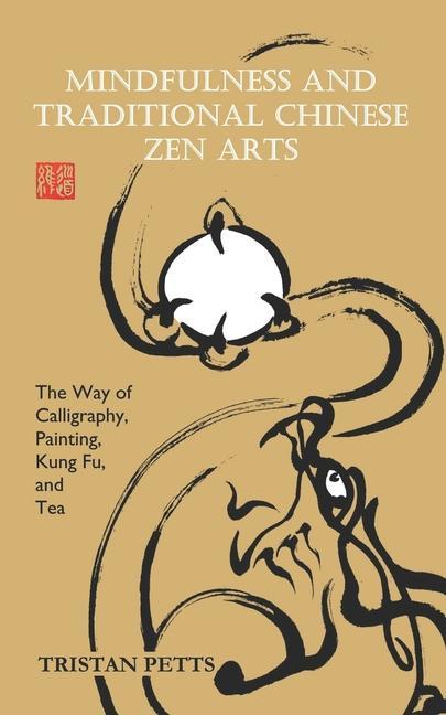 Książka Mindfulness and Traditional Chinese Zen Arts 
