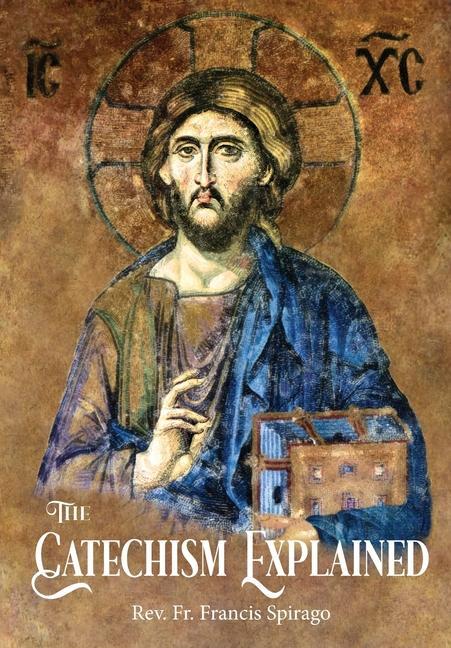 Knjiga Catechism Explained Francis Spirago