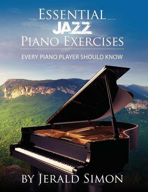 Книга Essential Jazz Piano Exercises Every Piano Player Should Know 