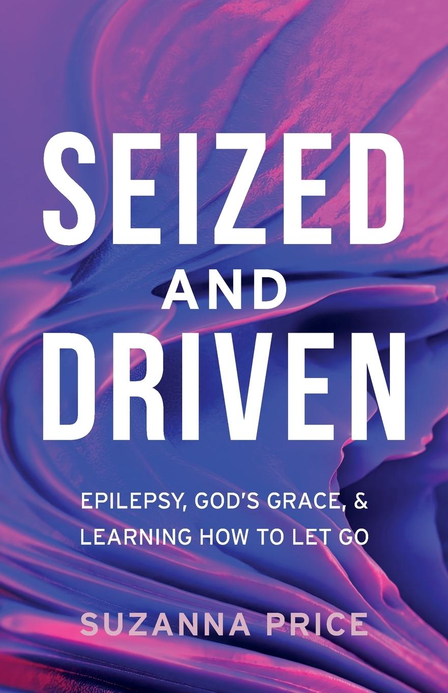 Knjiga Seized and Driven Suzanna Price