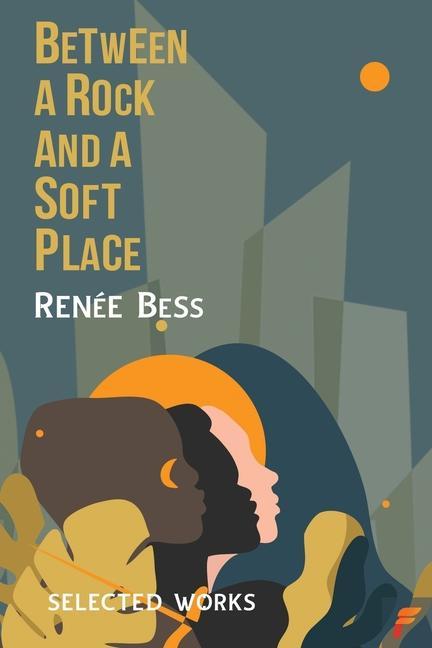 Knjiga Between A Rock and A Soft Place Renee Bess